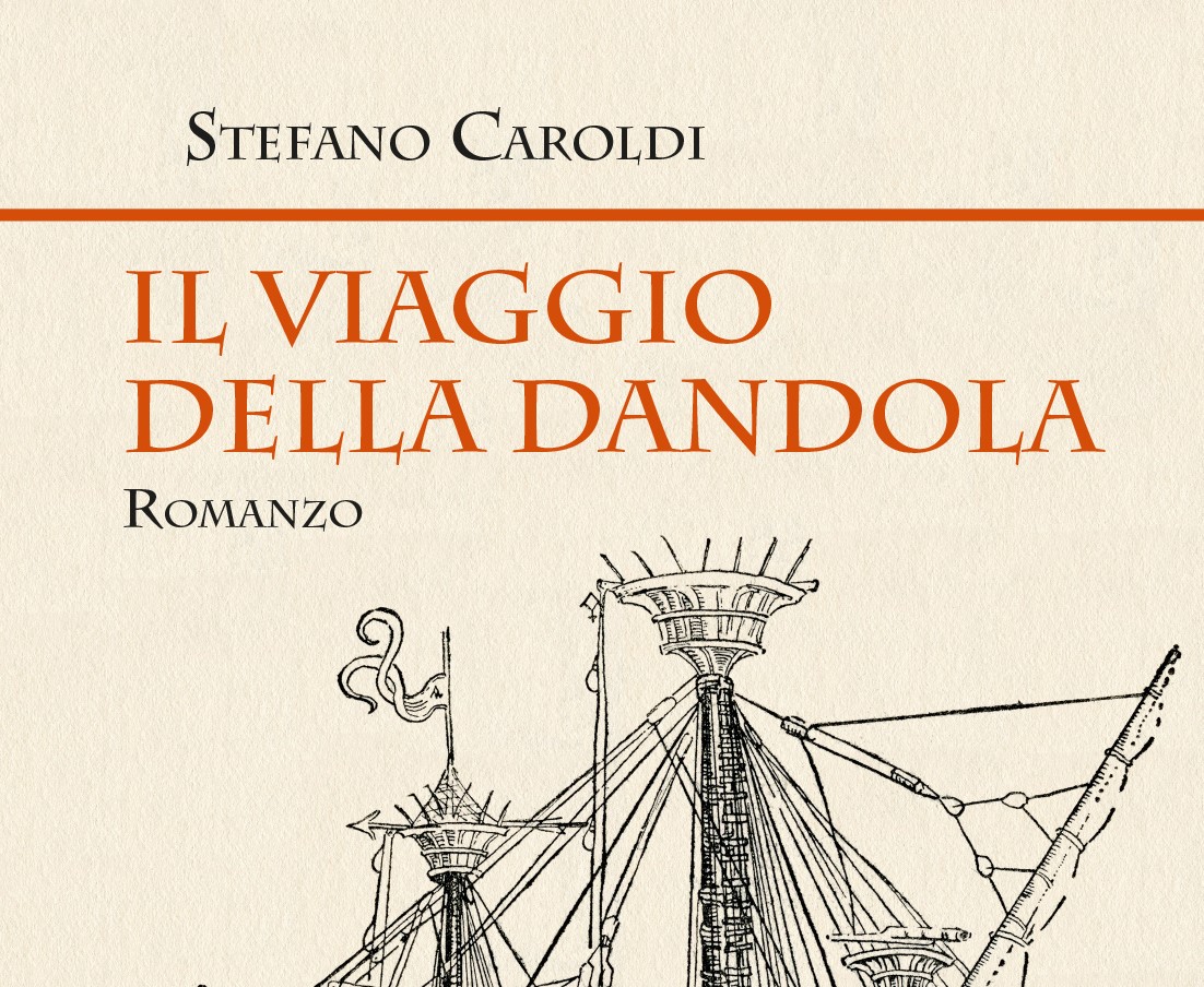 "Il viaggio della Dandola" il nuovo di libro Stefano Caroldi: in uscita  il quarto episodio della saga dei Davanzo