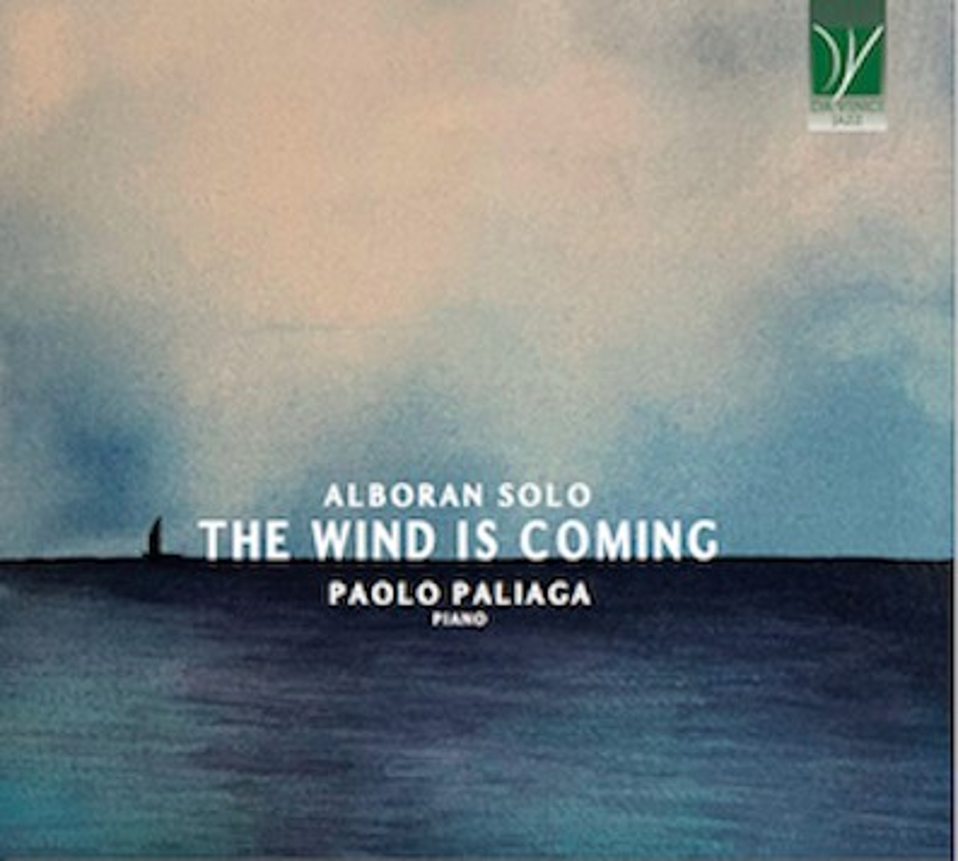 “Alboran Solo - The wind is coming”, il nuovo album di Paolo Paliaga